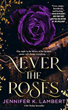 Never the Roses